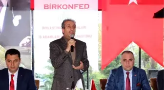 Birkonfed Konfederasyonu 'Birlik ve Beraberlik Buluşması' Toplantısı Gerçekleşti
