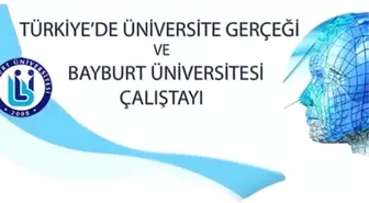 Türkiye'de Üniversite Gerçeği ve Bayburt Üniversitesi'