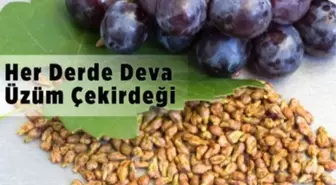 Her Derde Deva: Üzüm Çekirdeği