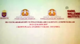 3. Uluslararası Din ve İnsan Hakları Çalıştayı' Başladı