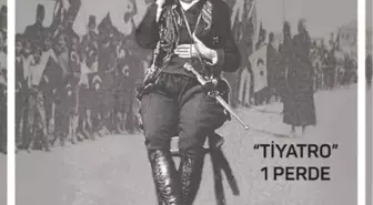 Milli Mücadele'nin Kadın Kahramanı Sahnelenecek