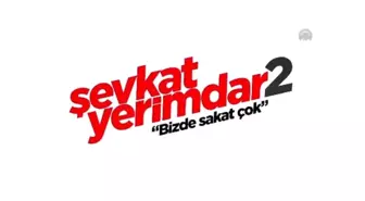 Sinema - Şevkat Yerimdar 2: Bizde Sakat Çok