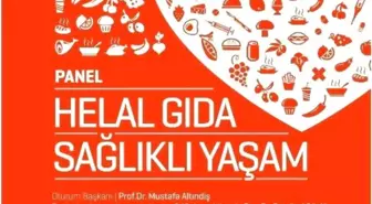 Helal Gıda, Sağlıklı Yaşam' Paneli Akm'de Gerçekleşecek