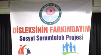 Disleksinin Farkındayım' Projesi Açılış Töreni