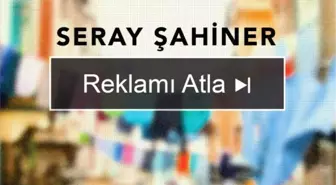 Seray Şahiner'den Reklamı Atla