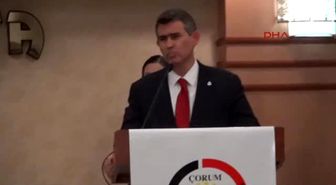 Çorum - Feyzioğlu: Devlet Yıkılırsa Adaletten Söz Edemeyiz