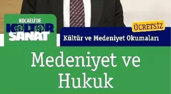 Medeniyet ve Hukuk Konuşulacak