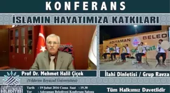 Adışaman'da 'İslamın Hayatımıza Katkıları' Konferansı Düzenlenecek