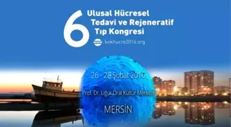 6. Ulusal Hücresel Tedavi ve Rejeneratif Tıp Kongresi