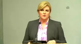 Kitarovic: 'Sığınmacı Krizinde Türkiye ile İşbirliği Yapmak Kilit Rol Oynamaktadır'