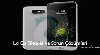 Lg G5 Şikayet ve Sorun Çözümleri