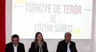 Türkiye de Terör ve Çözüm Süreci' Masaya Yatırıldı