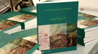 Eskizlerden Tablolara Sultan Abdülaziz Resim Sergisi' Açıldı