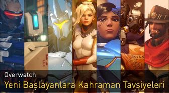 Overwatch – Yeni Başlayanlara Kahraman Tavsiyeleri