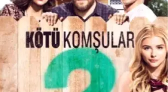 Kötü Komşular 2 Filmi