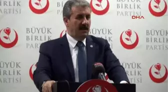 BBP Genel Baskanı Destıcı, Gundeme Ilıskın Acıklamalarda Bulundu