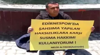 Edirne Kulüpten Alacağını İsteyen Antrenör Oturma Eylemi Yaptı