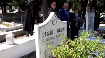 Tanju Okan Mezarı Başında Anıldı