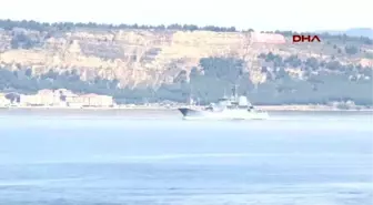 Çanakkale Rus Savaş Gemisi Çanakkale Boğazı'ndan Geçti