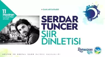 Serdar Tuncer Sakaryalılarla Buluşacak