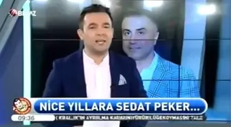 Beyaz TV Ekranlarından Sedat Peker'in Doğum Günü Kutlandı