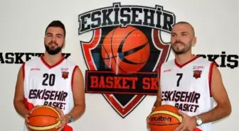 Eskişehir Basket'te İki İmza Birden