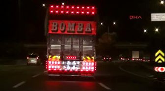 Kasasında 'Bomba' Yazan Kamyon Paniğe Yol Açtı