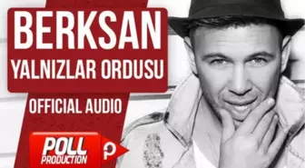 Berksan - Yalnızlar Ordusu - (Official Audio)