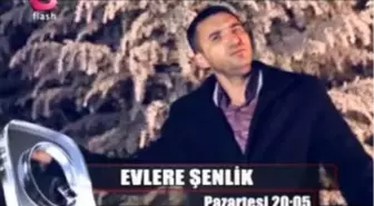 Evlere Şenlik -18.01.2016 ( Konuklar: Ferhat Öztürk,çiğdem Gül )