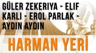 Harman Yeri (Konuklar : Güler Zekeriya - Elif Karlı - Erol Parlak - Aydın Aydın)