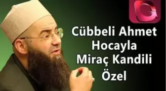 Cübbeli Ahmet Hocayla Miraç Kandili Özel