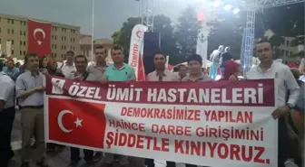 Özel Ümit Hastanesi'nden Demokrasi Nöbeti