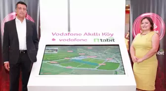 Vodafone Akıllı Köy Dünyaya Örnek Olacak