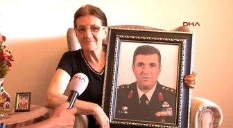 Darbe Girişiminde Şehit Olan Kurmay Albay Sait Ertürk'ün Annesi Konuştu