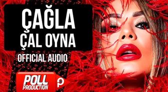 Çağla - Çal Oyna