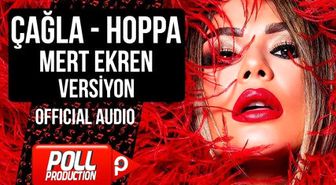 Çağla - Hoppa - Mert Ekren Versiyon - ( Official Audio )