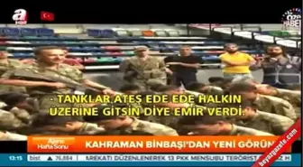 İşte Kahraman Binbaşı Barış Dedebağı'nın Darbe Günü Çekilen Yeni Görüntüleri