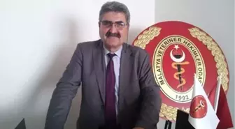 Malatya Veteriner Hekimler Odası Başkanı Özdemir Açıklaması