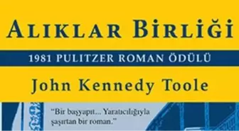 Aliklar Birligi (John Kennedy Toole) Kitap Degerlendirmesi