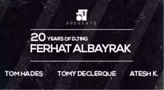 Ferhat Albayrak 20 Years Of Djing