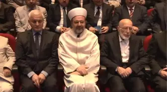 Diyanet İşleri Başkanı Görmez '4. İstanbul Müftüsü İbrahim Bedreddin Elmalı' Anma Programına Katıldı