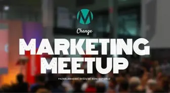 Marketing Meetup Change 26 Ekim'de!