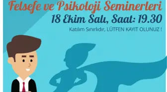 Felsefe ve Psikoloji Seminerleri.