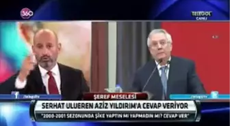 Serhat Ulueren'den Aziz Yıldırım'a; 'Şike Yaptın Mı?'