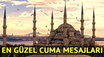 Cuma Mesajları - Dostlarınız ile Paylaşabileceğiniz En Güzel Cuma Mesajları