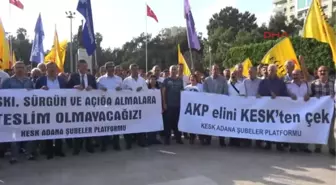 Adana'da, Kesk Üyeleri Ihraçlara Tepki Gösterdi