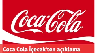 Coca Cola İçecek'ten Açıklama