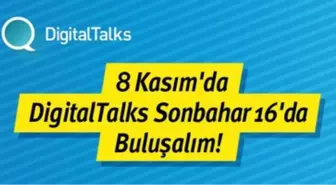 Digitaltalks Sonbahar'16 - V. Hafta
