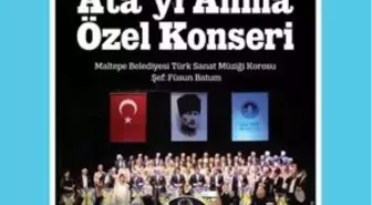 Atatürk Maltepe'de Sevdiği Şarkılarla Anılacak