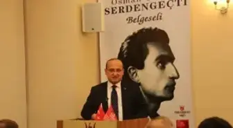 Osman Yüksel Serdengeçti Anıldı